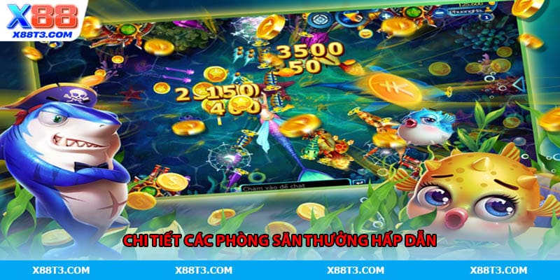 Chi tiết các phòng săn thưởng hấp dẫn